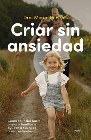 CRIAR SIN ANSIEDAD | 9788408324164 | ELKINS, DRA. MEREDITH