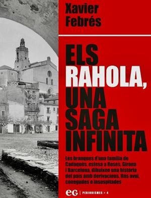 RAHOLA, UNA SAGA INFINITA, ELS | 9788419292551 | FEBRÉS VERDÚ, XAVIER