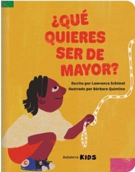 QUÉ QUERES SER DE MAYOR? | 9788410408548 | SCHIMEL, LAWRENCE