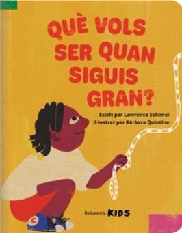 QUÉ VOLS SER QUAN SIGUIS GRAN? | 9788410408555 | SCHIMEL, LAWRENCE