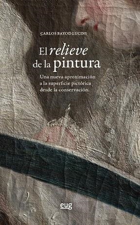 RELIEVE DE LA PINTURA, EL | 9788433877123 | BAYOD LUCINI, CARLOS