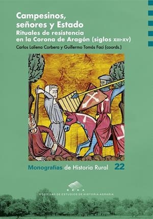 CAMPESINOS, SEÑORES Y ESTADO. RITUALES DE RESISTENCIA EN LA CORONA DE ARAGÓN (SIGLOS XIII-XV) | 9791370140571 | LALIENA CORBERA, CARLOS