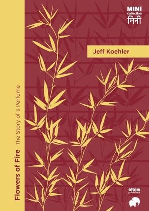 FLOWERS OF FIRE | 9791399182842 | KOEHLER, JEFF