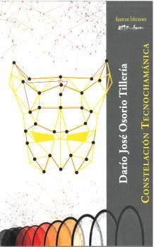 CONSTELACIÓN TECNOCHAMÁNICA | 9791399242911 | OSORIO TILLERÍA, DARÍO JOSÉ