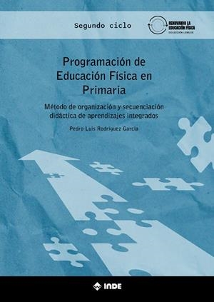 PROGRAMACIÓN 2 CICLO PRIMARIA EDUCACIÓN FÍSICA | 9788497294218 | RODRIGUEZ GARCIA, PEDRO LUIS