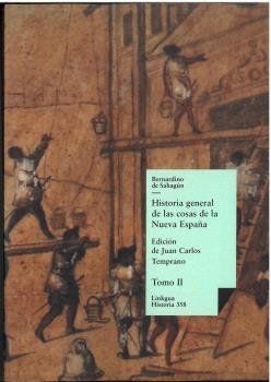 HISTORIA GENERAL DE LAS COSAS DE LA NUEVA ESPAÑA TOMO II | 9788490077917 | DE SAHAGÚN, BERNARDINO