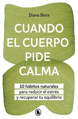 CUANDO EL CUERPO PIDE CALMA | 9788402431097 | BORA (@FISIOSOMATICA), DIANA
