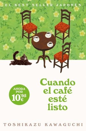 CUANDO EL CAFÉ ESTÉ LISTO (ANTES DE QUE SE ENFRÍE EL CAFÉ 5) | 9788466391375 | KAWAGUCHI, TOSHIKAZU