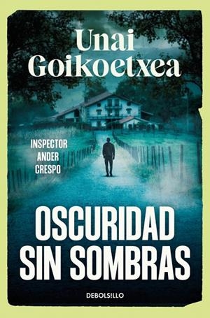 OSCURIDAD SIN SOMBRAS (ANDER CRESPO 2) | 9788466393591 | GOIKOETXEA, UNAI