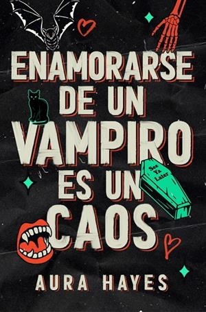 ENAMORARSE DE UN VAMPIRO ES UN CAOS | 9788466683357 | HAYES, AURA