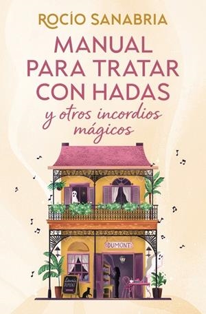 MANUAL PARA TRATAR CON HADAS Y OTROS INCORDIOS MÁGICOS | 9788466685061 | SANABRIA, ROCÍO