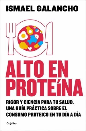 ALTO EN PROTEÍNA | 9788425374135 | GALANCHO, ISMAEL
