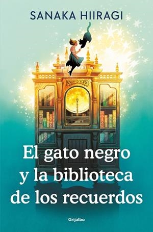 GATO NEGRO Y LA BIBLIOTECA DE LOS RECUERDOS, EL | 9788425372711 | HIIRAGI, SANAKA