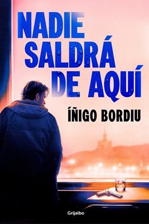 NADIE SALDRÁ DE AQUÍ | 9788425375194 | BORDIU, ÍÑIGO