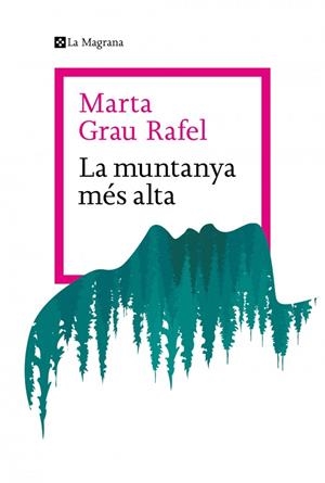 MUNTANYA MÉS ALTA, LA | 9788410009738 | GRAU RAFEL, MARTA