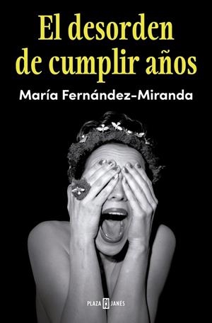 DESORDEN DE CUMPLIR AÑOS, EL | 9788401040252 | FERNÁNDEZ-MIRANDA, MARÍA