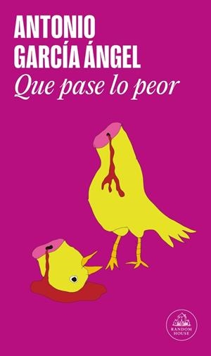 QUE PASE LO PEOR | 9788439743132 | GARCÍA ÁNGEL, ANTONIO