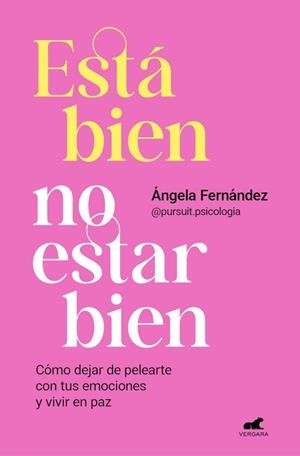 ESTÁ BIEN NO ESTAR BIEN | 9788418620768 | FERNÁNDEZ (@PURSUIT.PSICOLOGIA), ÁNGELA