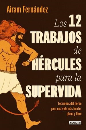 12 TRABAJOS DE HÉRCULES PARA LA SUPERVIDA, LA | 9788403519695 | FERNÁNDEZ, AIRAM
