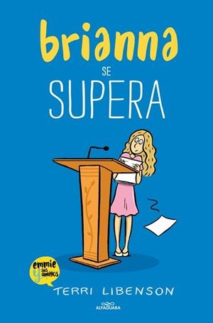 EMMIE & SUS AMIGOS 04 : BRIANNA SE SUPERA | 9791387949099 | LIBENSON, TERRI