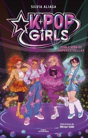 KPOP GIRLS 01. DOBLE VIDA DE SUPERESTRELLAS | 9791387949877 | ALIAGA, SILVIA