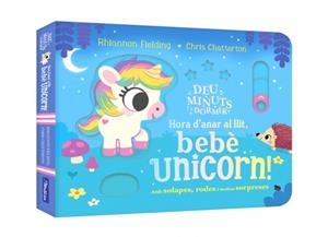 HORA D'ANAR AL LLIT, BEBÈ UNICORN! (DEU MINUTS I A DORMIR) | 9788448873493 | FIELDING, RHIANNON