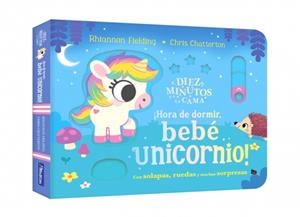 HORA DE DORMIR, BEBÉ UNICORNIO! (DIEZ MINUTOS Y A LA CAMA) | 9788448873486 | FIELDING, RHIANNON