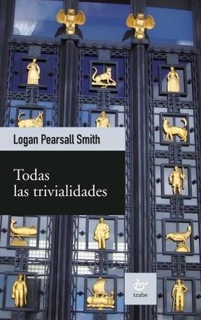 TODAS LAS TRIVIALIDADES | 9788480535908 | SMITH, LOGAN PEARSALL