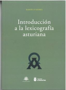 INTRODUCCIÓN A LA LEXICOGRAFÍA ASTURIANA | 9788410345294 | D'ANDRÉS, RAMÓN