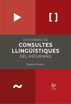 DICCIONARIU DE CONSULTES LLINGÜÍSTIQUES DEL ASTURIANU | 9788418286551 | D´ANDRÉS, RAMÓN
