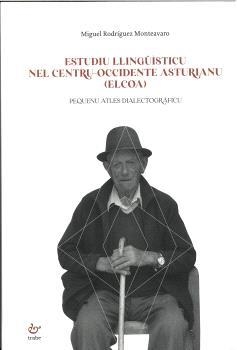 ESTUDIU LLINGÜÍSTICU NEL CENTRU-OCCIDENTE ASTURIANU (ELCOA) | 9788419358639 | RODRIGUEZ MONTEAVARO, MIGUEL