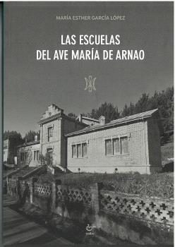 LAS ESCUELAS DEL AVE MARÍA DE ARNAO | 9788419358523 | GARCÍA LÓPEZ, MARÍA ESTHER