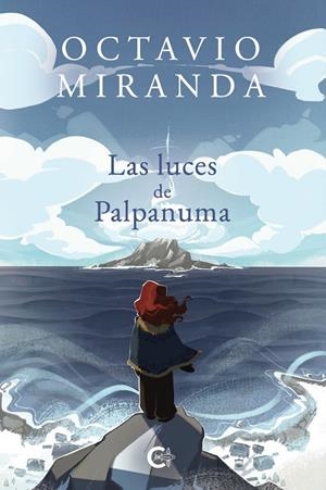 LUCES DE PALPANUMA, LAS | 9788410089228 | MIRANDA, OCTAVIO
