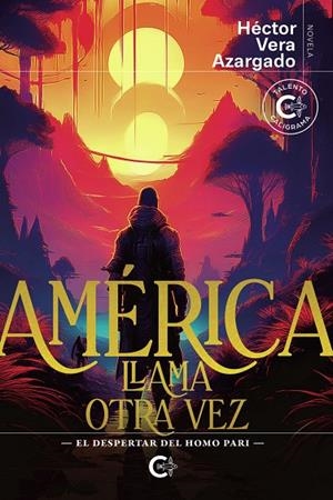 AMÉRICA LLAMA OTRA VEZ | 9788410410350 | VERA AZARGADO, HÉCTOR