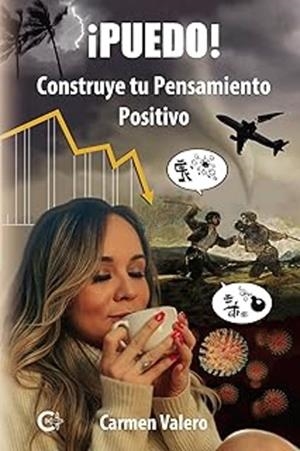 PUEDO! CONSTRUYE TU PENSAMIENTO POSITIVO | 9788410457447 | VALERO, CARMEN