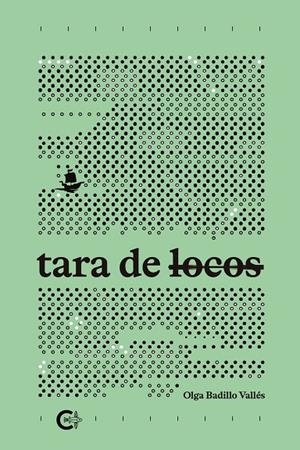 TARA DE LOCOS | 9788419551467 | BADILLO VALLÉS, OLGA