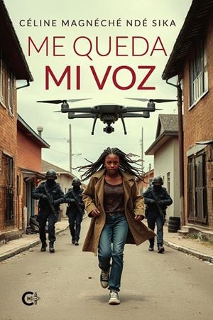 ME QUEDA MI VOZ | 9791387524166 | NDÉ SIKA, CÉLINE MAGNÉCHÉ