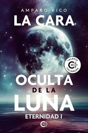 CARA OCULTA DE LA LUNA, LA | 9791387677046 | RICO, AMPARO