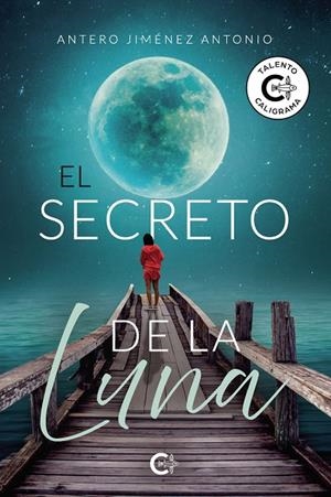 SECRETO DE LA LUNA, EL | 9791387763169 | JIMÉNEZ ANTONIO, ANTERO