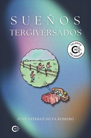 SUEÑOS TERGIVERSADOS | 9791387763473 | SILVA ROMERO, JUAN ESTEBAN