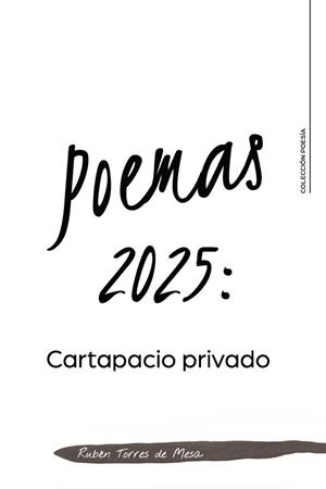 POEMAS 2025 : CARTAPACIO PRIVADO | 9791387826369 | TORRES DE MESA, RUBÉN