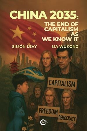 CHINA 2035 : THE END OF CAPITALISM AS WE KNOW IT | 9791387826499 | LEVY, SIMÓN