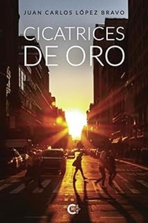 CICATRICES DE ORO | 9791387895006 | LÓPEZ BRAVO, JUAN CARLOS