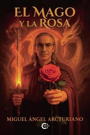 MAGO Y LA ROSA, EL | 9791387895105 | ARCTURIANO, MIGUEL ÁNGEL