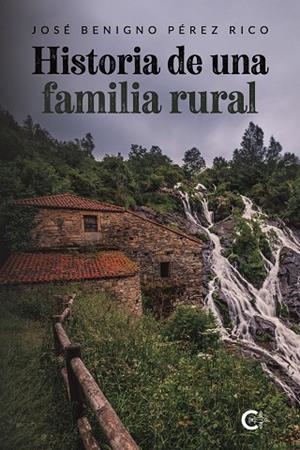 HISTORIA DE UNA FAMILIA RURAL | 9791387895211 | PÉREZ RICO, JOSÉ BENIGNO