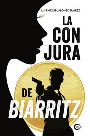 CONJURA DE BIARRITZ, LA | 9791387895273 | ALONSO SUÁREZ, LUIS MIGUEL