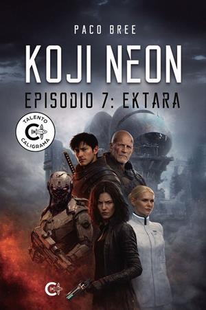 KOJI NEON. EPISODIO 7 : EKTARA | 9791387895310 | BREE, PACO