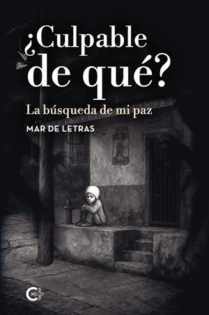 CULPABLE DE QUÉ? | 9791387895518 | MAR DE LETRAS