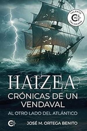 HAIZEA : CRÓNICAS DE UN VENDAVAL | 9791387895525 | ORTEGA BENITO, JOSÉ M.