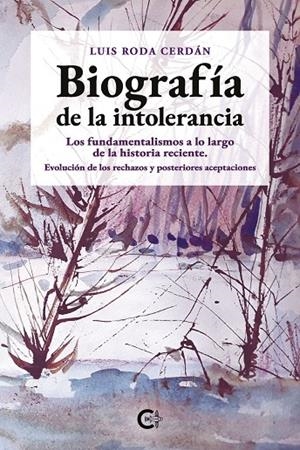 BIOGRAFÍA DE LA INTOLERANCIA | 9791387984311 | RODA CERDÁN, LUIS